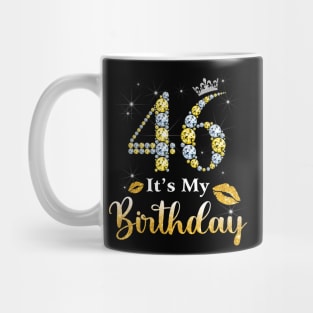 It's My 46th Birthday Mug